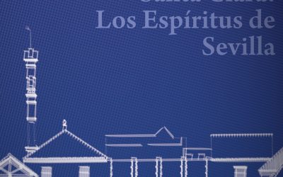 SANTA CLARA. LOS ESPÍRITUS DE SEVILLA